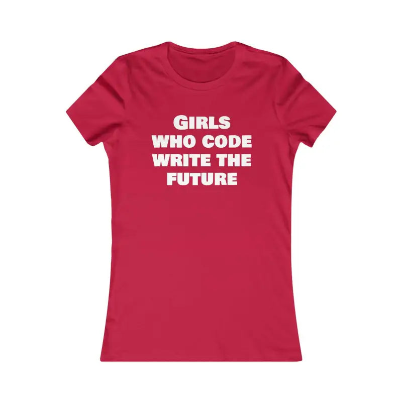 Women’s Favorite Tee for Girls who Code and Write the Future - s / Red T-shirt