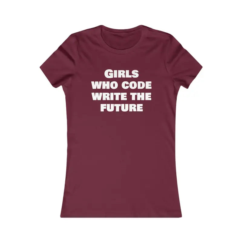 Women’s Favorite Tee for Girls who Code and Write the Future - T-shirt