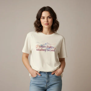 Coffee First Adulting Second T‑shirt, Cute Watercolor Tee for Millennials & New Grads - T-shirts