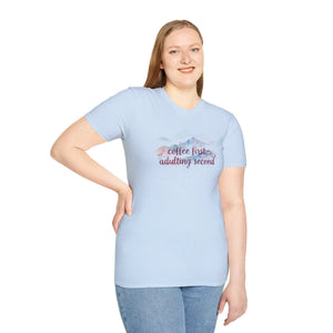 Coffee First Adulting Second T‑shirt, Cute Watercolor Tee for Millennials & New Grads - T-shirts