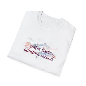 Coffee First Adulting Second T‑shirt, Cute Watercolor Tee for Millennials & New Grads - T-shirts