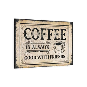 Vintage Metal Art Sign Coffee Friends Good Vibes Decor - Dipaliz - Novelty Signs