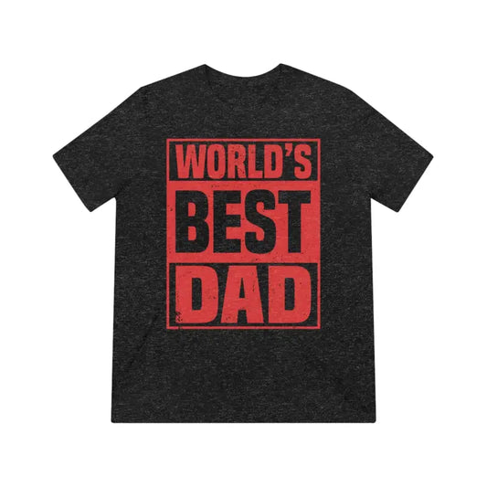 The Comfiest Triblend Tee For Best Dads - T-shirt