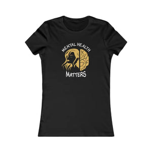 Mental Health Matters Women’s Favorite Tee by Dipaliz - s / Black - T-shirts