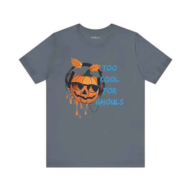 Too Cool for Ghouls Unisex Halloween Jersey Short Sleeve Tee - T-shirt