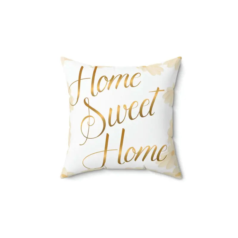 Cozy Vibes: Home Sweet Polyester Square Pillow - 14’’ × Decor