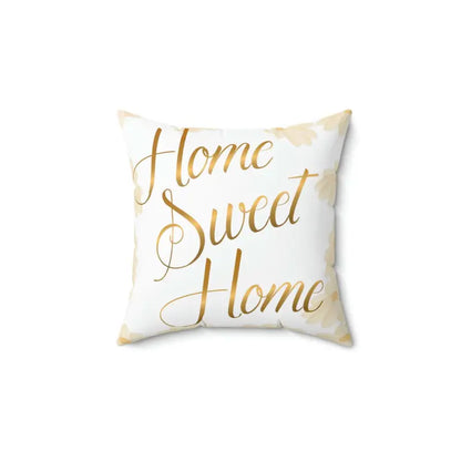 Cozy Vibes: Home Sweet Polyester Square Pillow - 14’’ × Decor