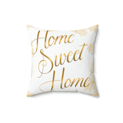 Cozy Vibes: Home Sweet Polyester Square Pillow - 16’’ × Decor