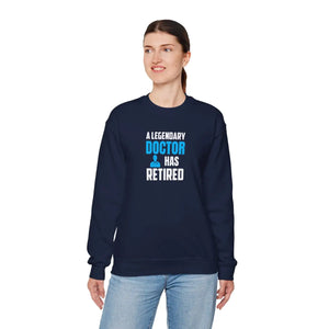 Legendary Doctor Retired Crewneck Sweatshirt - Sweatshirts