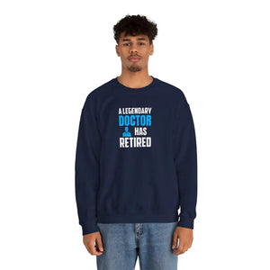 Legendary Doctor Retired Crewneck Sweatshirt - Sweatshirts