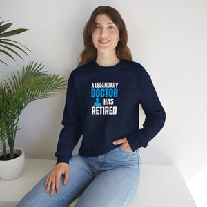 Legendary Doctor Retired Crewneck Sweatshirt - Sweatshirts
