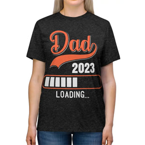 T-shirt - Dad 2023 Loading Unisex Triblend Tee - Comfort Style - Dipaliz