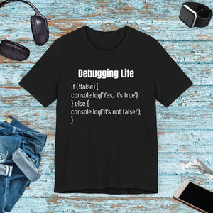 Soft Unisex Tee Debugging Life Javascript Logic - Dipaliz - T-shirts