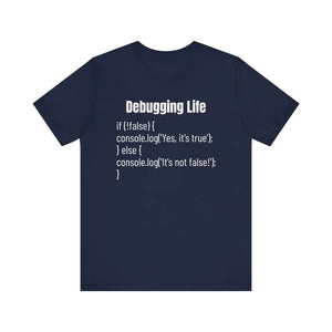 Soft Unisex Tee Debugging Life Javascript Logic - Dipaliz - T-shirts