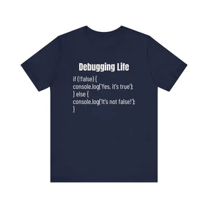 Debugging Life Unisex Tee Ultimate Comfort Style Dipaliz - T-shirts