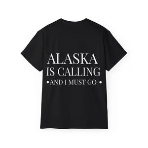Alaska is Calling Ultra Cotton Tee Bold Adventure Design - Dipaliz - T-shirts