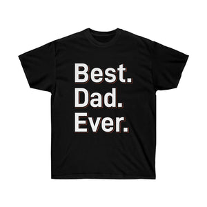 Premium Best Dad Ever Ultra Cotton Tee - Father’s Day - Dipaliz - T-shirts - s