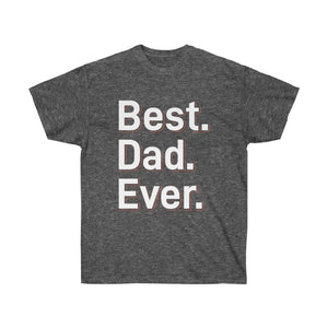 Premium Best Dad Ever Ultra Cotton Tee - Father’s Day - Dipaliz - T-shirts - s
