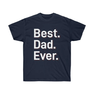 Premium Best Dad Ever Ultra Cotton Tee - Father’s Day - Dipaliz - T-shirts - s