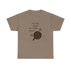 Cotton Coffee Tee - I’m the Reason is Gone - Dipaliz - T-shirts