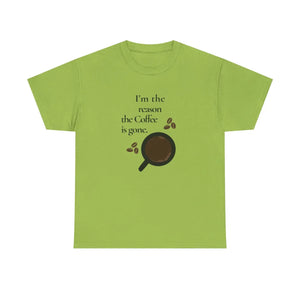 Cotton Coffee Tee - I’m the Reason is Gone - Dipaliz - T-shirts