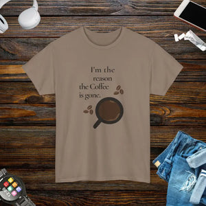 Coffee Tee - I’m the Reason is Gone Cotton Shirt - Dipaliz - T-shirts