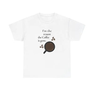 Coffee Tee - I’m the Reason is Gone Cotton Shirt - Dipaliz - T-shirts