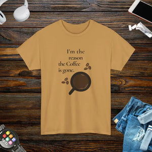 Coffee Tee - I’m the Reason is Gone Cotton Shirt - Dipaliz - T-shirts