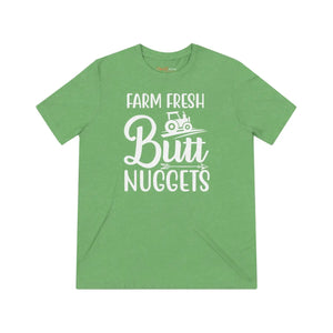 Soft Farm Fresh Butt Nuggets Triblend Tee - Dipaliz - T-shirts