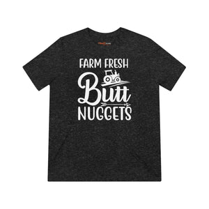 Soft Farm Fresh Butt Nuggets Triblend Tee - Dipaliz - T-shirts