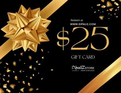 Unwrap Endless Possibilities with Dipaliz Gift Card! - $25.00 Card