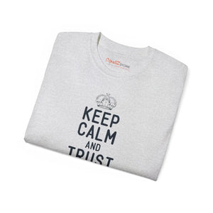 Keep Calm Trust Dad Ultra Cotton Tee Father’s Day Dipaliz - T-shirts