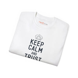 Keep Calm Trust Dad Ultra Cotton Tee Father’s Day Dipaliz - T-shirts