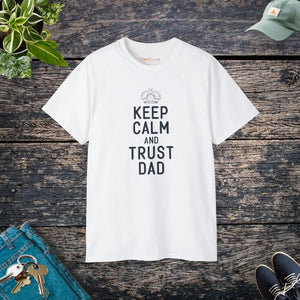 DipaliZ Keep Calm and Trust Dad tee in 100% cotton with centred poster-style lettering