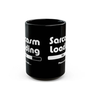 Sarcasm Loading 11oz Black Mug - Funny Coffee Gift - Dipaliz - Mugs