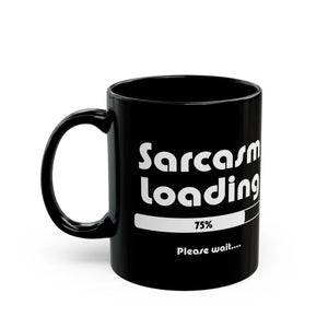 Sarcasm Loading 11oz Black Mug - Funny Coffee Gift - Dipaliz - Mugs