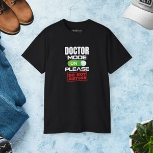 Doctor Mode on ?Do not Disturb’ Tee, Medical Humor Cotton T-shirt - T-shirts