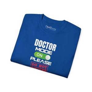 Doctor Mode on ?Do not Disturb’ Tee, Medical Humor Cotton T-shirt - T-shirts