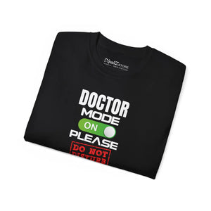 Doctor Mode on ?Do not Disturb’ Tee, Medical Humor Cotton T-shirt - T-shirts