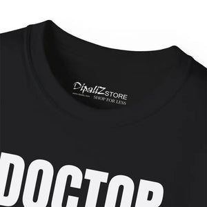 Doctor Mode on Tee - Ultra Cotton Statement Shirt - Dipaliz - T-shirts