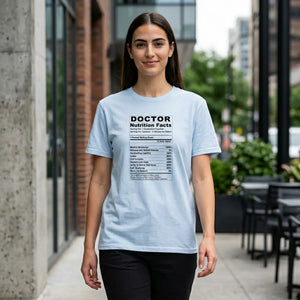 Doctor ?Nutrition Facts’ T-shirt, Funny Medical Shirt for Doctors & Med Students - T-shirts - s