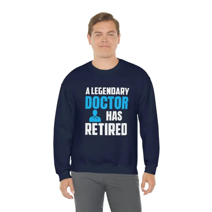 Legendary Doctor’s Retirement Crewneck Sweatshirt