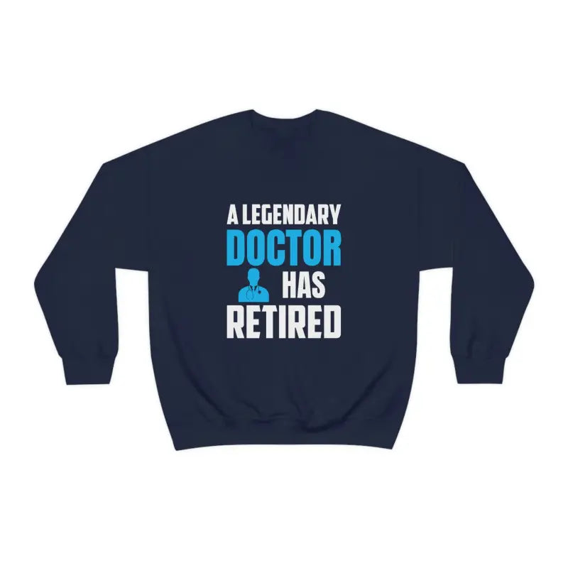 Legendary Doctor’s Retirement Crewneck Sweatshirt - s / Navy