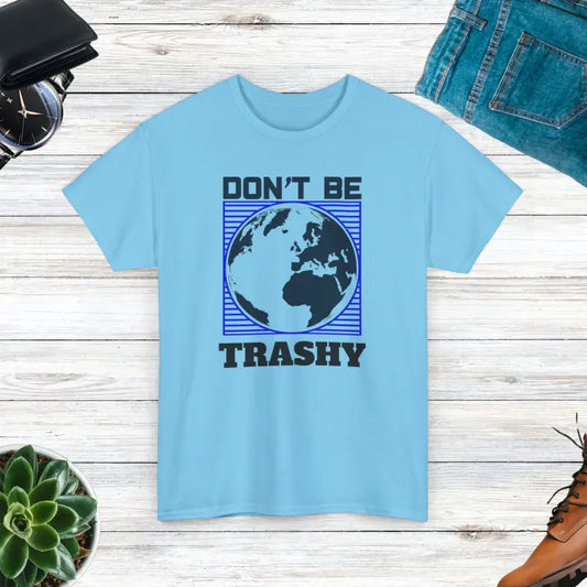 Rock Earth Day in Style with the Cozy Don’t be Trashy Tee - Sky / s T-shirt