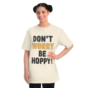 Dont Worry be Hoppy Easter Tee - Organic Unisex Classic - Dipaliz - T-shirts