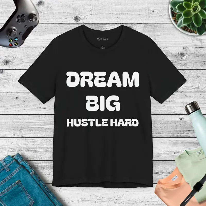 Dream Big Hustle Hard Unisex Jersey Short Sleeve Tee - Black / s T-shirt