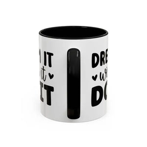 Accent Coffee Mug Dreams Ceramic 11oz 15oz Motivational - Dipaliz - Mugs