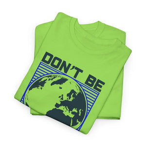 Earth Day Tee - Don’t be Trashy Cotton Shirt - Dipaliz - T-shirts - s