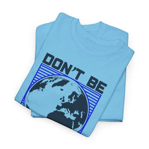 Earth Day Tee - Don’t be Trashy Cotton Shirt - Dipaliz - T-shirts - s