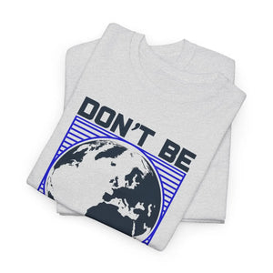 Earth Day Tee - Don’t be Trashy Cotton Shirt - Dipaliz - T-shirts - s